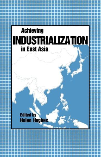 Cover for Helen Hughes · Achieving Industrialization in East Asia - Trade and Development (Paperback Book) (2009)