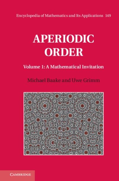 Cover for Baake, Michael (Universitat Bielefeld, Germany) · Aperiodic Order: Volume 1, A Mathematical Invitation - Encyclopedia of Mathematics and its Applications (Gebundenes Buch) (2013)