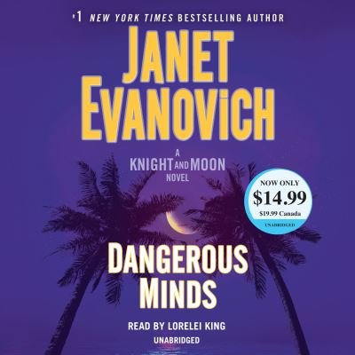 Cover for Janet Evanovich · Dangerous Minds: A Knight and Moon Novel - Knight and Moon (Audiobook (CD)) (2018)