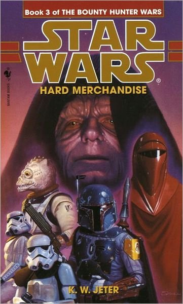 Cover for K.w. Jeter · Hard Merchandise (Star Wars: the Bounty Hunter Wars, Book 3) (Pocketbok) [Reprint edition] (1999)