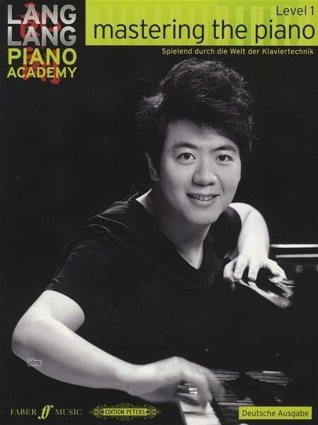 Cover for Lang Lang · Lang Lang Piano Academy: mastering the piano level 1 (Deutsche Ausgabe) - Lang Lang Piano Academy (Partitur) (2014)