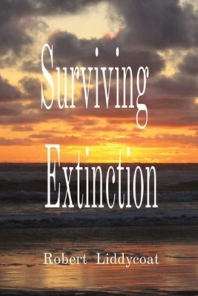 Cover for Robert Liddycoat · Surviving Extinction (Paperback Book) (2020)