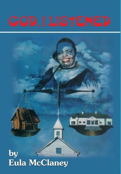 Cover for Eula Hendrick McClaney · God, I Listened (Hardcover bog) (2021)