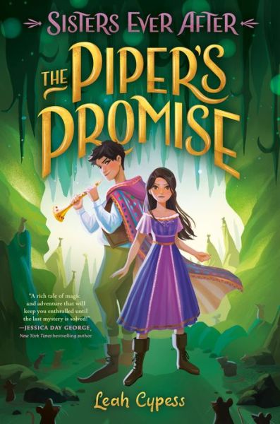 Cover for Leah Cypess · The Piper's Promise - Sisters Ever After (#3) (Hardcover Book) (2023)