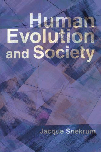 Cover for Jacque Snekrum · Human Evolution and Society (Paperback Book) (2001)