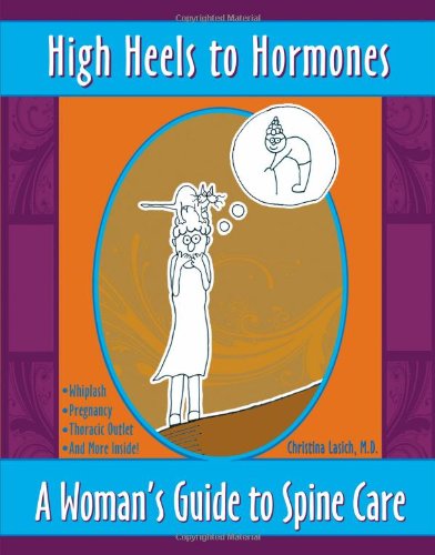 Cover for Christina Lasich · High Heels to Hormones: a Woman's Guide to Spine Care (Paperback Book) (2008)