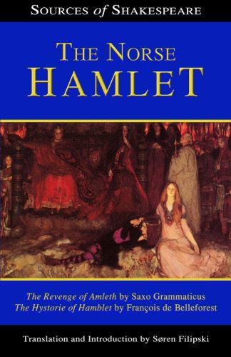 The Norse Hamlet (Sources of Shakespeare) (Volume 1) - Francois De Belleforest - Books - Hythloday Press - 9780615878911 - August 31, 2013