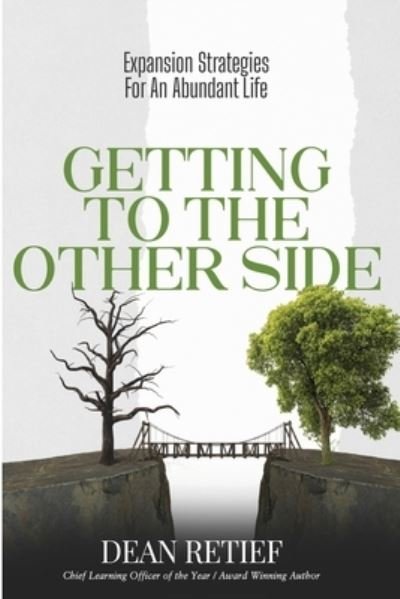 Getting To The Other Side - Dean Retief - Boeken - National Library of South Africa - 9780620926911 - 24 maart 2021