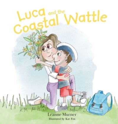Luca and the Coastal Wattle - Leanne Murner - Books - Karen Mc Dermott - 9780645268911 - August 27, 2021