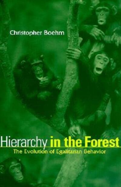 Cover for Christopher Boehm · Hierarchy in the Forest: The Evolution of Egalitarian Behavior (Paperback Book) (2001)