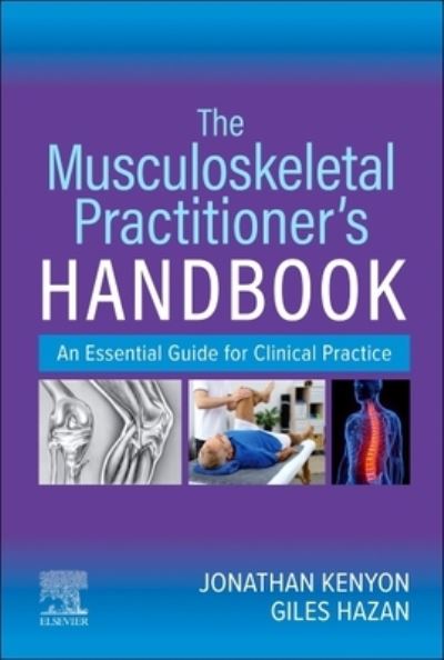 Cover for Kenyon, Jonathan (Advanced Physiotherapy Practitioner, Sussex Partnership NHS Foundation Trust, UK) · The Musculoskeletal Practitioner's Handbook: An Essential Guide for Clinical Practice (Paperback Book) (2023)