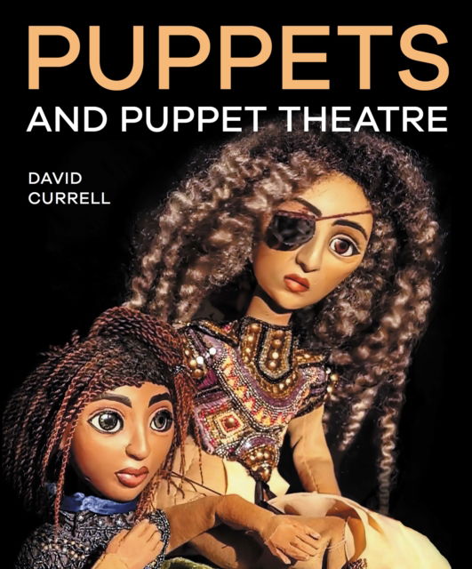 Cover for David Currell · Puppets and Puppet Theatre (Paperback Book) (2025)