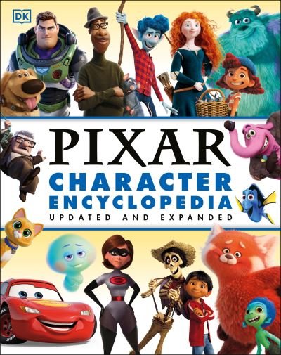 Cover for Shari Last · Disney Pixar Character Encyclopedia Updated and Expanded (Innbunden bok) (2022)