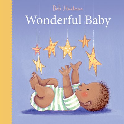 Cover for Bob Hartman · Wonderful Baby - Bob Hartman's Baby Board Books (Tavlebog) [New edition] (2020)