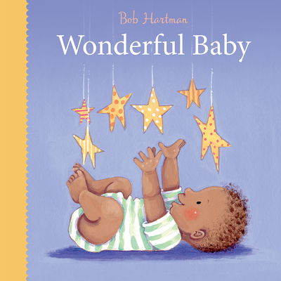 Cover for Bob Hartman · Wonderful Baby - Bob Hartman's Baby Board Books (Board book) [New edition] (2020)