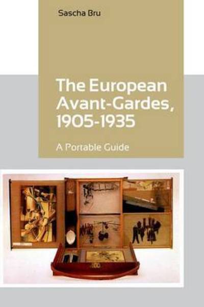 Cover for Sascha Bru · The European Avant-Gardes, 1905-1935: A Portable Guide (Paperback Book) (2018)