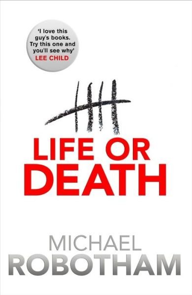 Life or Death - Michael Robotham - Libros - Little, Brown Book Group - 9780751552911 - 16 de julio de 2015