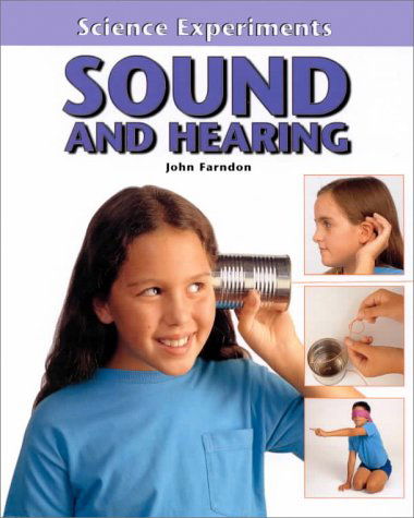 Cover for John Farndon · Sound and Hearing (Science Experiments (Benchmark)) (Hardcover Book) (2002)