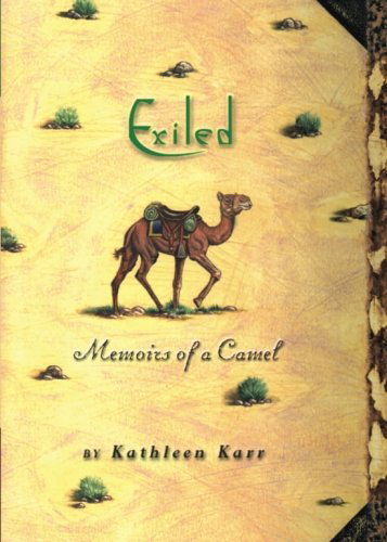 Cover for Kathleen Karr · Exiled: Memoirs of a Camel (Paperback Book) [Reprint edition] (2012)