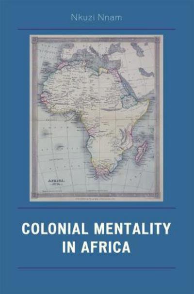 Cover for Nkuzi Michael Nnam · Colonial Mentality in Africa (Paperback Bog) (2007)