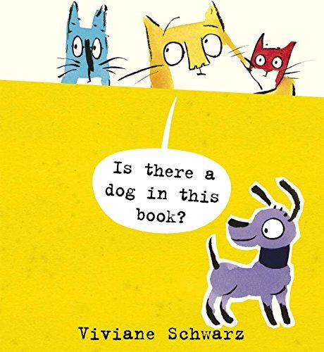 Cover for Viviane Schwarz · Is There a Dog in This Book? (Hardcover bog) (2014)