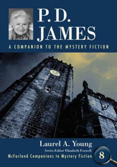 Cover for Laurel A. Young · P.D. James: A Companion to the Mystery Fiction - McFarland Companions to Mystery Fiction (Paperback Book) (2017)