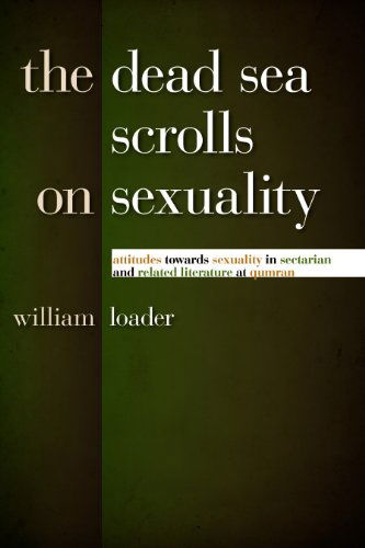 Cover for William Loader · The Dead Sea Scrolls on Sexuality: Attitudes Towards Sexuality in Sectarian and Related Literature at Qumran (Taschenbuch) (2009)