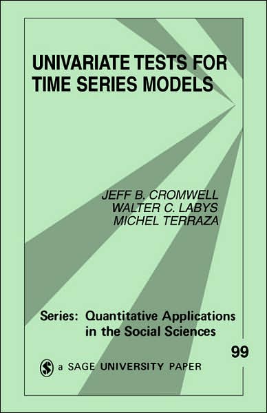 Jeffrey B. Cromwell · Univariate Tests for Time Series Models - Quantitative Applications in the Social Sciences (Paperback Book) (1994)