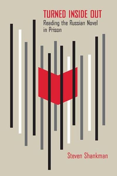 Cover for Steven Shankman · Turned Inside Out: Reading the Russian Novel in Prison (Paperback Book) (2017)