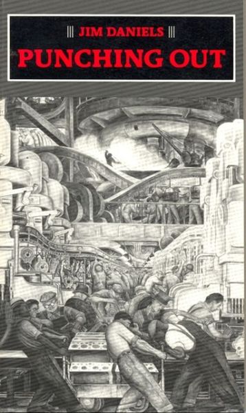 Punching out - Jim Daniels - Books - Wayne State University Press - 9780814321911 - March 1, 1990