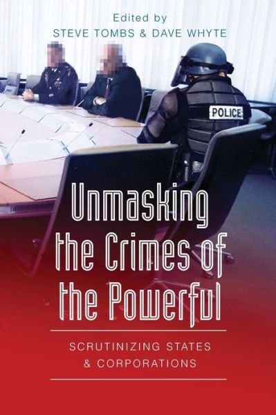 Cover for Unmasking the Crimes of the Powerful: Scrutinizing States and Corporations (Taschenbuch) (2003)