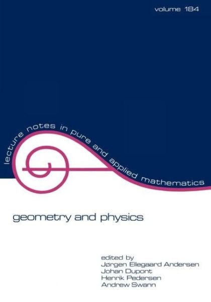 Cover for Jrgen Ellegaard Andersen · Geometry and Physics - Lecture Notes in Pure and Applied Mathematics (Pocketbok) (1996)