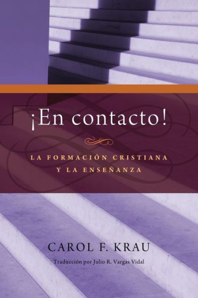 ¡en Contacto! - Carol F. Krau - Books - Upper Room Books - 9780881776911 - May 1, 2015