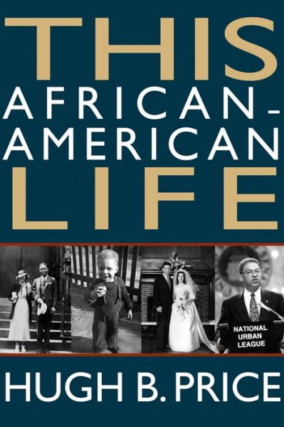 Cover for Hugh B. Price · This African-American Life: A Memoir (Hardcover Book) (2017)