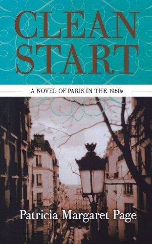 Clean Start: A Novel of Paris in the 1960s - Patricia Margaret Page - Kirjat - Academy Chicago Publishers - 9780897335911 - perjantai 1. toukokuuta 2009
