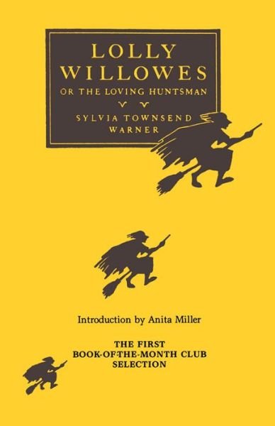 Lolly Willowes: or, The Loving Huntsman - Sylvia Townsend Warner - Books - Academy Chicago Publishers - 9780915864911 - September 1, 1979