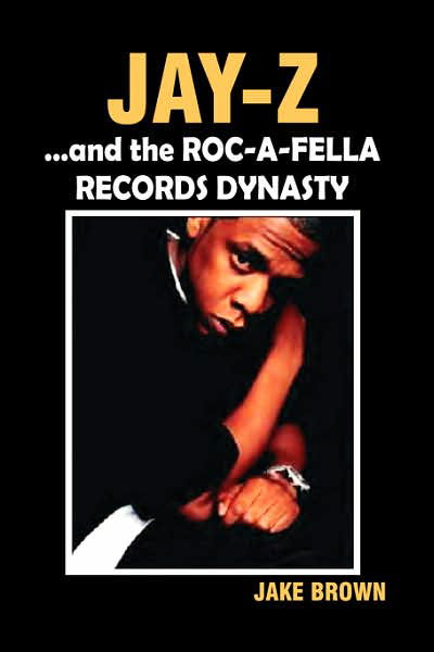 Cover for Jake Brown · Jay-z...and the Roc-a-fella Dynasty (Paperback Bog) (2006)