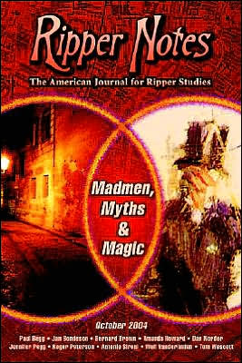 Ripper Notes: Madmen, Myths and Magic - Jan Bondeson - Książki - Inklings Press - 9780975912911 - 26 października 2004