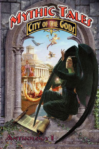 Mythic Tales: City of the Gods Vol1 (Volume 1) - Bram Stoker - Kirjat - Raven Press - 9780983692911 - torstai 26. tammikuuta 2012