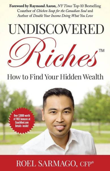 Cover for Roel Sarmago CFP · Undiscovered Riches : How to Find Your Hidden Wealth (Paperback Book) (2016)