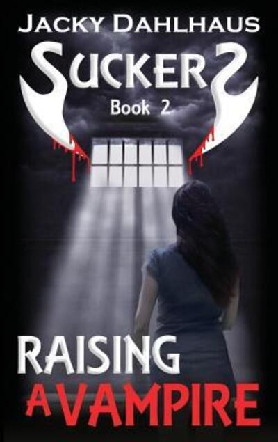 Cover for Jacky Dahlhaus · Raising a Vampire (Paperback Book) (2018)