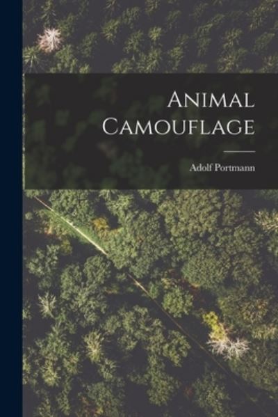 Cover for Adolf 1897-1982 Portmann · Animal Camouflage (Paperback Book) (2021)