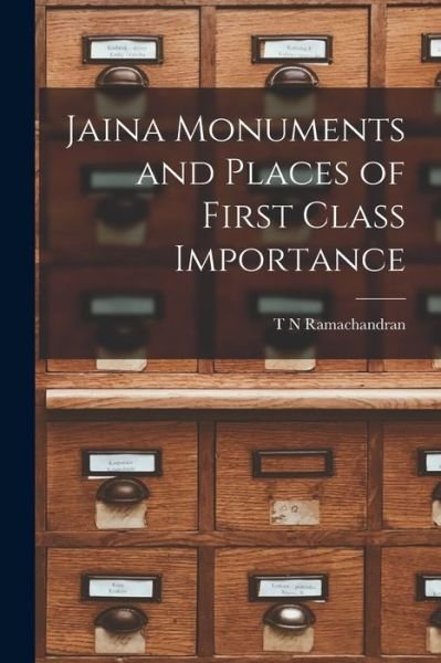 Cover for T N Ramachandran · Jaina Monuments and Places of First Class Importance (Taschenbuch) (2021)