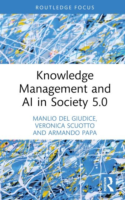 Cover for Del Giudice, Manlio (Link Campus University, Italy) · Knowledge Management and AI in Society 5.0 - Routledge Focus on Business and Management (Innbunden bok) (2023)