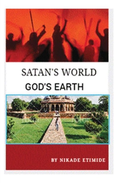 Cover for Inc. Blurb · Satan's World, God's Earth (Pocketbok) (2024)
