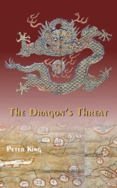 Cover for Peter King · The Dragon's Threat (Taschenbuch) (2022)