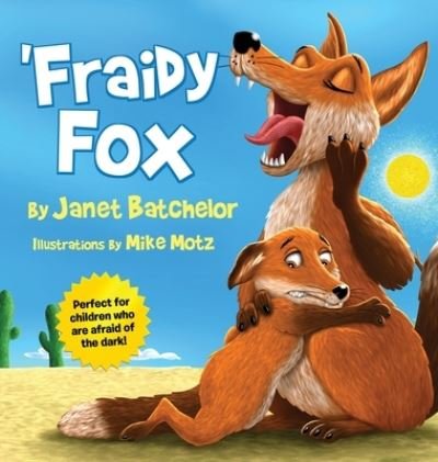 Cover for Janet Batchelor · 'Fraidy Fox (Hardcover Book) (2021)