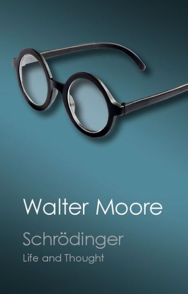 Cover for Walter Moore · Schrodinger: Life and Thought - Canto Classics (Paperback Book) (2015)