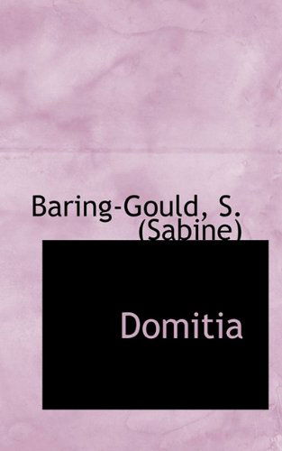 Cover for Baring-gould S. (Sabine) · Domitia (Paperback Book) (2009)