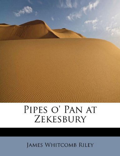 Cover for Deceased James Whitcomb Riley · Pipes O' Pan at Zekesbury (Pocketbok) (2009)